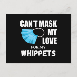 Cant Mask My Love For Whippet, Dog Lover Gift T-Sh Postkarte