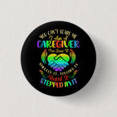 Cant Scare Me I are Caregiver Caregier Nurse Ap Button (Vorderseite)