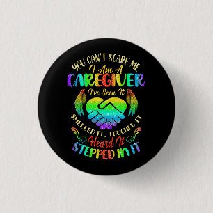 Cant Scare Me I are Caregiver Caregier Nurse Ap Button