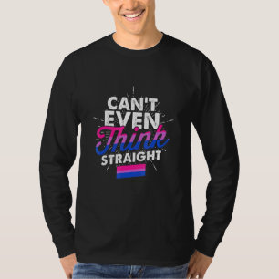 Cant sogar denken, gerade Bisexual Lgbtq Gay Pride T-Shirt