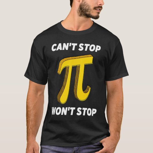 Can't Stop Pi Joke Math Geek Pi Day 2 T-Shirt (Vorderseite)