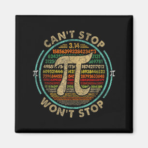 Cant Stop Pi Wont Stop Math Pi Day Funny Maths Clu Magnet
