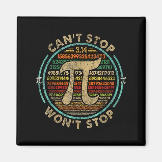 Cant Stop Pi Wont Stop Math Pi Day Funny Maths Clu Magnet (Vorne)