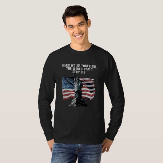 Cant Stop Us When Together Patriotic American Patr T-Shirt (Vorne ganz)