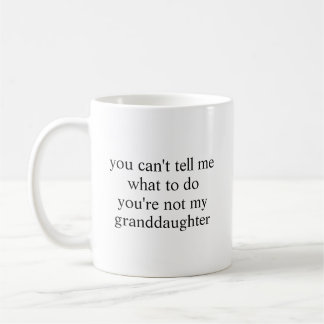 Cant Tell Me What Granddaughter Funny Grandma Kaffeetasse