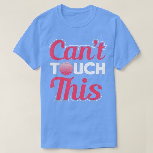 Cant Touch Diese Volleyballfrauen T-Shirt (Design vorne)