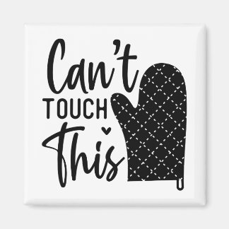 Cant Touch Dieses lustige Kochen Zitat Magnet