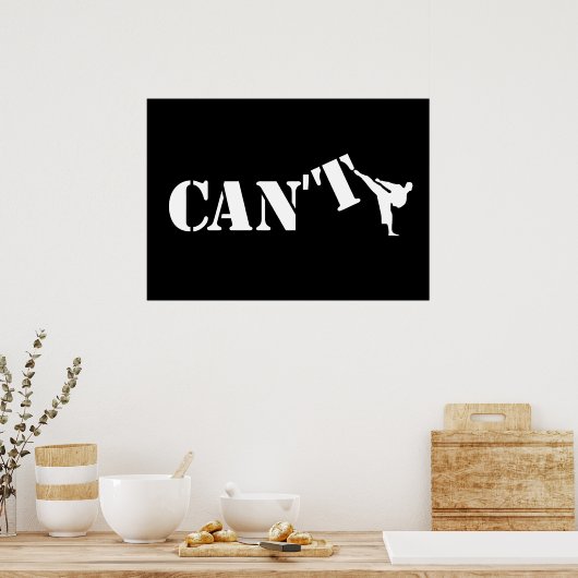 Cant vs Can Karate Kick Martial Arts Motivation Poster (Küche)