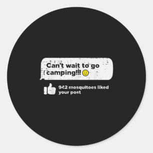 Cant Wait Go Camping Moskitos Camper Frauen Mädche Runder Aufkleber