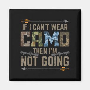 Cant Wear Camouflage wird nicht lustig Bow Jagd Ar Magnet