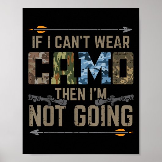Cant Wear Camouflage wird nicht lustig Bow Jagd Ar Poster (Vorne)