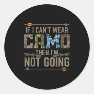 Cant Wear Camouflage wird nicht lustig Bow Jagd Ar Runder Aufkleber