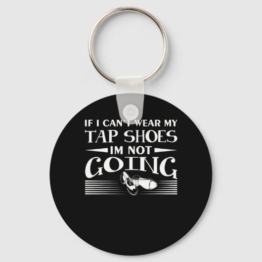 Cant Wear Stich Shoes werden nicht Gestochen Tänze Schlüsselanhänger (Vorderseite)