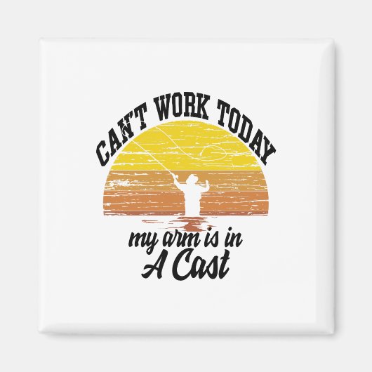 Can't Work Today My Arm Is In A Cast Fishing Graph Magnet (Vorne)