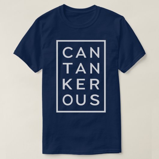 Cantankerous Funny Word T-Shirt (Design vorne)