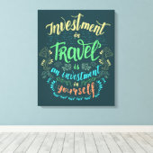Canvas Print - Reise ist Investition in sich selbs Leinwanddruck (Insitu (Holzboden))