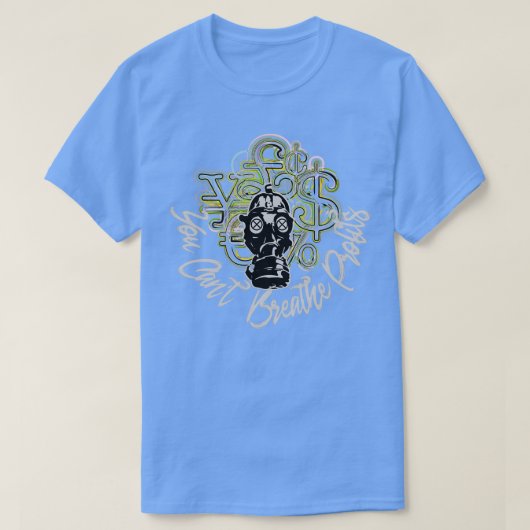 Canx27t Breathe Profit T-Shirt (Design vorne)