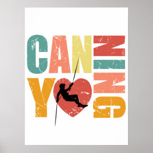 Canyoneering I Liebe Canyoning Rappelling Lover Poster