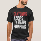 Canyoning Behalte mein Herz, das Klimbi zu plumpen T-Shirt (Vorderseite)