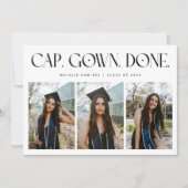 Cap. Gown. Done. Multi Photo White Graduation Ankündigung (Vorderseite)