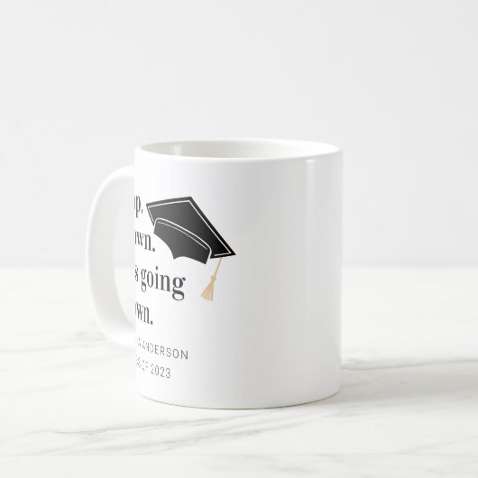 Cap Gown - Es geht um das Geschenk des Absolventen Kaffeetasse (Vorderseite Links)