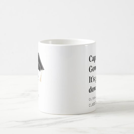 Cap Gown - Es geht um das Geschenk des Absolventen Kaffeetasse (Mittel)