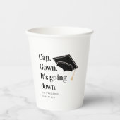 Cap Gown Es geht zur Absolventen-Party Pappbecher (Vorderseite)