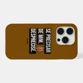 Capa para celular “Se precisar de mim, desprecise" iPhone Hülle (Rückseite (Horizontal))