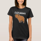 Capibara-Sprichwort 1 T-Shirt (Vorderseite)