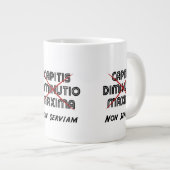 Capitis diminutio maxima non serviam Jumbo-Tasse (Vorderseite Rechts)