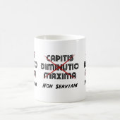 Capitis diminutio maxima non serviam kaffeetasse (Mittel)