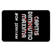 Capitis diminutio maxima non serviam magnet (Horizontal)