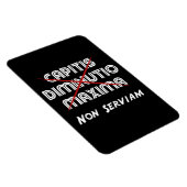 Capitis diminutio maxima non serviam magnet (Rechte Seite)