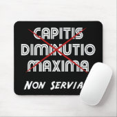 Capitis diminutio maxima non serviam mousepad (Mit Mouse)