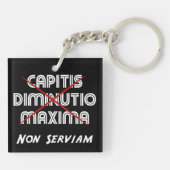 Capitis diminutio maxima non serviam schlüsselanhänger (Rückseite)