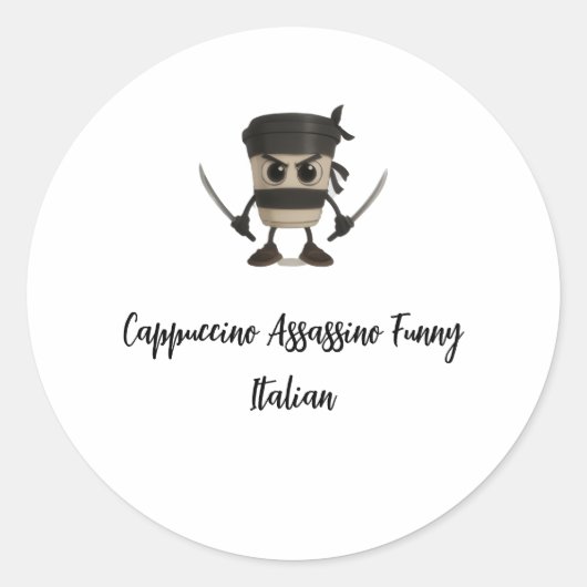 Cappuccino Assassino Funny Italian Runder Aufkleber (Vorderseite)