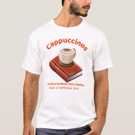 Cappuccinos-T - Shirt