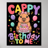 Cappy Birthday To Me Cute Capy Capybara Birthday G Poster (Vorne)