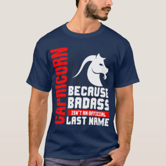 Capricorn weil Baddass Nachname T-Shirt