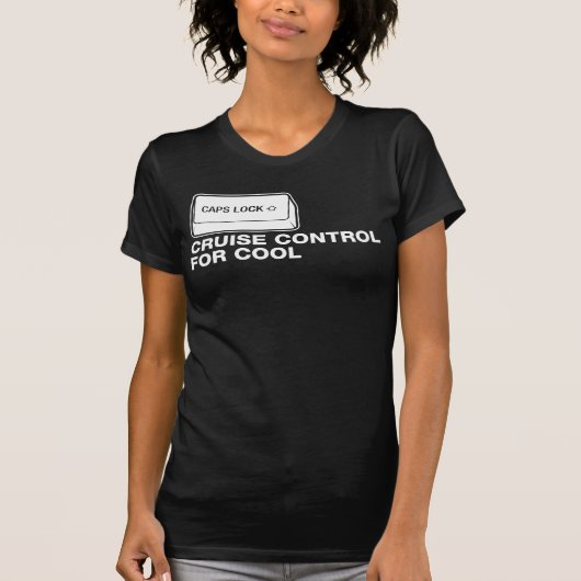 capslock - Kreuzfahrt-Kontrolle für cooles T-Shirt (Vorderseite)