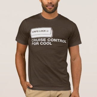 capslock - Kreuzfahrt-Kontrolle für cooles T-Shirt