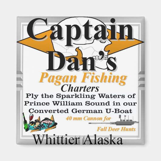 CAPT Captain Dans Pagan Fishing Charters Whittier Magnet (Vorne)