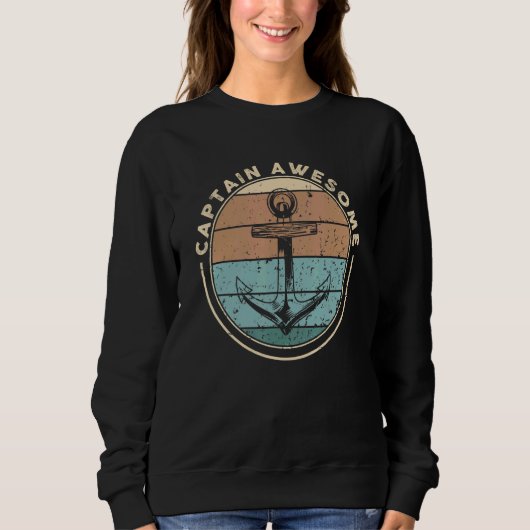 Captain Awesome Boating Sailor Boat Nautical Yacht Sweatshirt (Vorderseite)