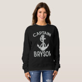 Captain Bryson Anchor Boat Boating Ship Yacht Sweatshirt (Vorne ganz)