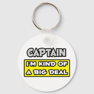 Captain .. Ich bin irgendwie ein großer Deal Schlüsselanhänger