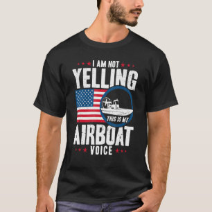 Captain My Airboat Voice American Flag T-Shirt