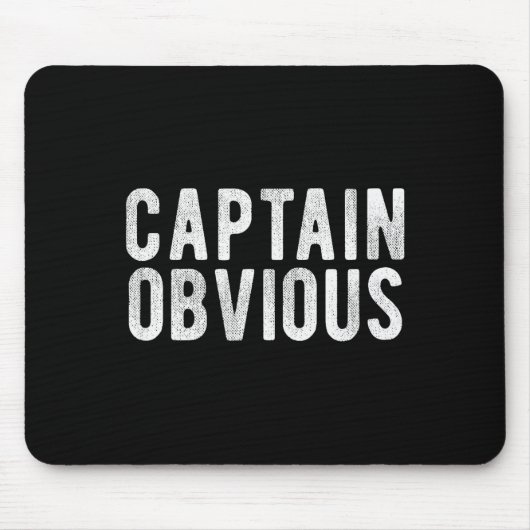 Captain Obvious Funny Phrase Saying Expression Sai Mousepad (Vorne)