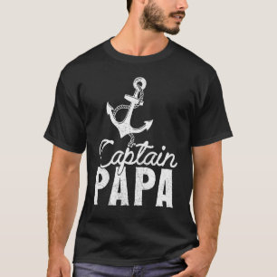 Captain Papa Ship Anchor Pontoon Bootsschiff Segel T-Shirt