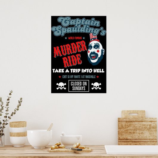 Captain Spaulding Devils lehnt Murter Ride Sid H a Poster (Küche)