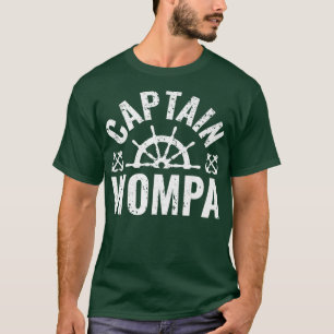 Captain Wompa Boat Owner Lake Boating Vatertag T-Shirt